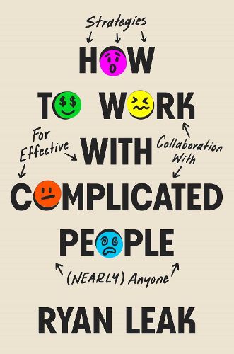 How to Work with Complicated People