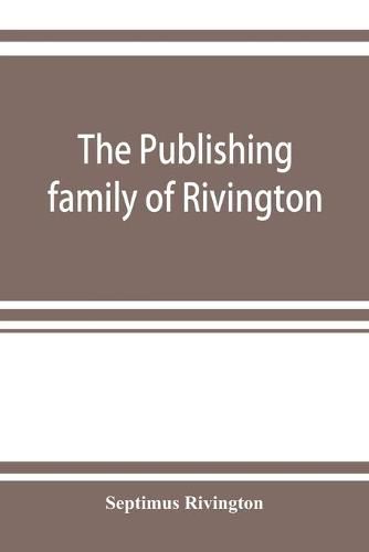 Cover image for The publishing family of Rivington