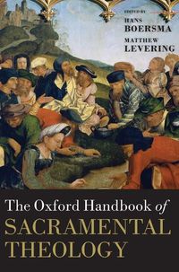 Cover image for The Oxford Handbook of Sacramental Theology