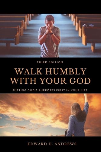 Cover image for Walk Humbly with Your God: Putting God's Purpose First in Your Life