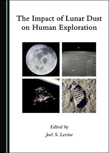 The Impact of Lunar Dust on Human Exploration