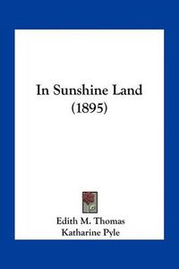 Cover image for In Sunshine Land (1895)