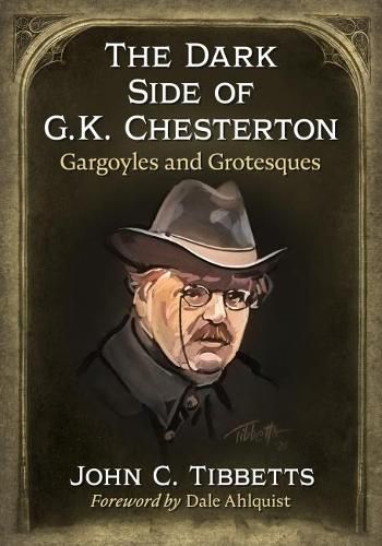 The Dark Side of G.K. Chesterton: Gargoyles and Grotesques