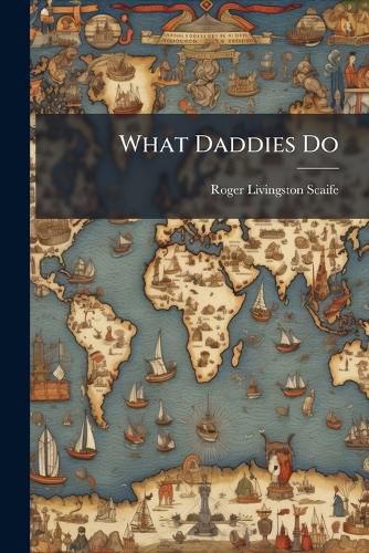 Cover image for What Daddies Do