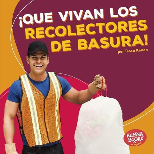 !Que Vivan Los Recolectores de Basura! (Hooray for Garbage Collectors!)