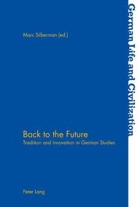 Cover image for Back to the Future: Tradition and Innovation in German Studies