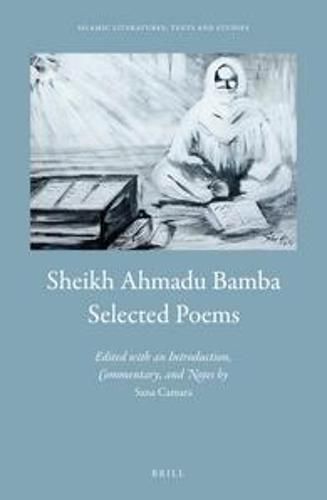 Cover image for Sheikh Ahmadu Bamba: Selected Poems: Edited by Sana Camara, with an Introduction, Commentary, and Notes