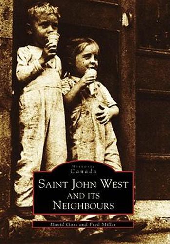 Cover image for Saint John West and its Neighbours, New Brunswick