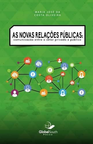 Cover image for As novas relacoes publicas: Communicacao Entre o Setor Privado e Publico