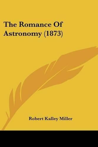 Cover image for The Romance of Astronomy (1873)