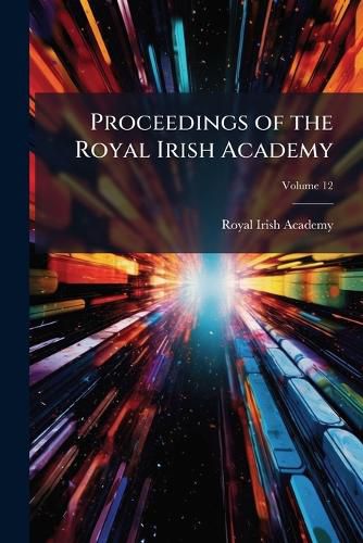 Cover image for Proceedings of the Royal Irish Academy, Volume 12
