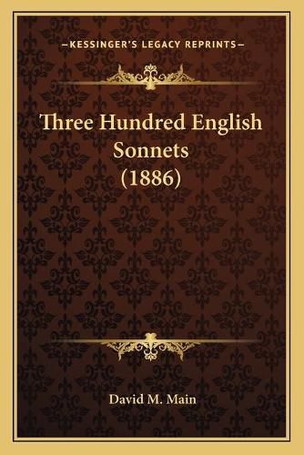 Cover image for Three Hundred English Sonnets (1886)