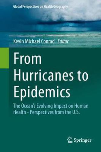 Cover image for From Hurricanes to Epidemics: The Ocean's Evolving Impact on Human Health - Perspectives from the U.S.