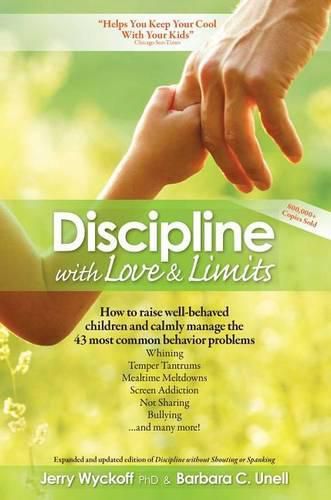 Cover image for Discipline with Love & Limits: Calm, Practical Solutions to the 43 Most Common Childhood Behavior Problems