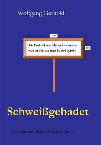 Cover image for Schweissgebadet: Seelenprotokoll einer Abrechnung