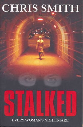 Stalked: Every Woman's Nightmare