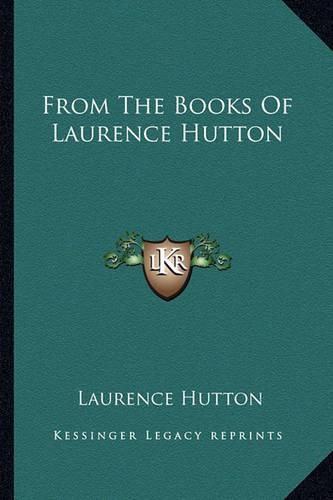 From the Books of Laurence Hutton