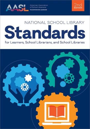 Cover image for National School Library Standards for Learners, School Librarians, and School Libraries, Second Edition