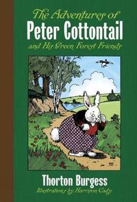 Cover image for The Adventures of Peter Cottontail and His Green Forest Friends