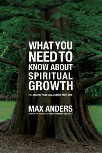 Cover image for What You Need to Know About Spiritual Growth: 12 Lessons That Can Change Your Life