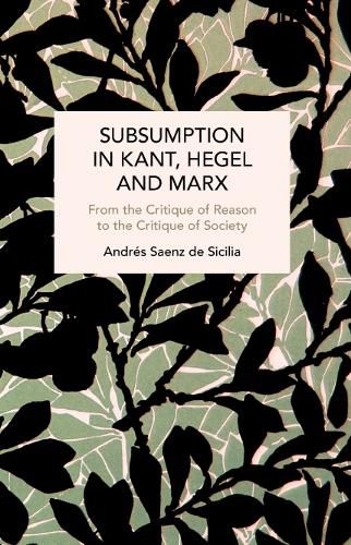 Cover image for Subsumption in Kant, Hegel and Marx
