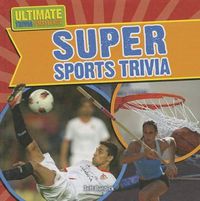 Cover image for Super Sports Trivia