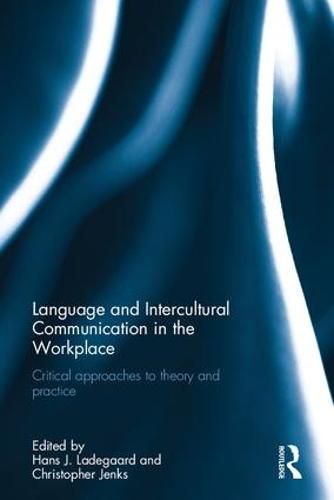 Cover image for Language and Intercultural Communication in the Workplace: Critical approaches to theory and practice