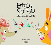 Cover image for Erizo y Conejo. El susto del viento (Junior Library Guild Selection)