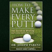 Cover image for How to Make Every Putt