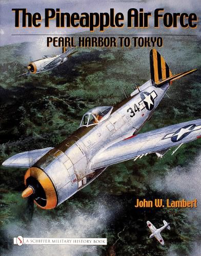 Cover image for Pineapple Air Force: : Pearl Harbor to Tokyo