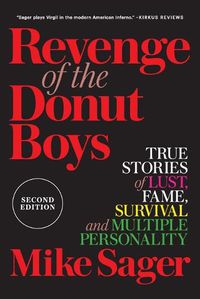 Cover image for Revenge of the Donut Boys: True Stories of Lust, Fame, Survival and Multiple Personality