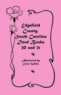 Cover image for Edgefield County, South Carolina: Deed Books 30 and 31