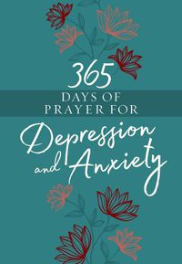 Cover image for 365 Days of Prayer for Depression & Anxiety