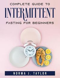 Cover image for Complete Guide To Intermittent Fasting For Beginners