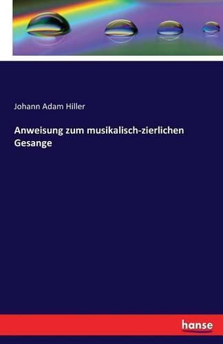 Cover image for Anweisung zum musikalisch-zierlichen Gesange