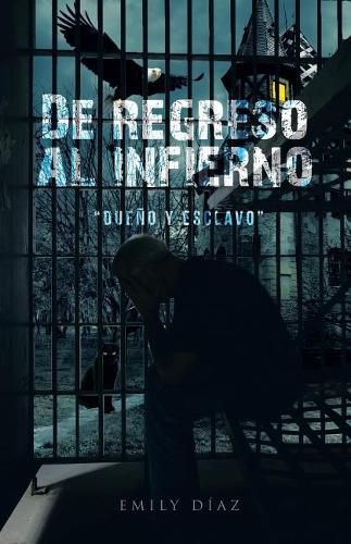 Cover image for De regreso al infierno dueno y esclavo