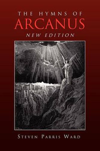 The Hymns of Arcanus (New Edition): And Other Poems (New Edition)