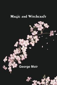 Cover image for Magic and Witchcraft