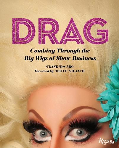 Cover image for Drag: Combing Through the Big Wigs of Show Business