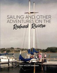 Cover image for Sailing and Other Adventures on the Redneck Riviera