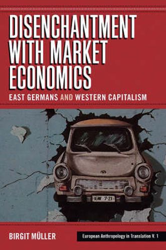 Cover image for Disenchantment with Market Economics: East Germans and Western Capitalism