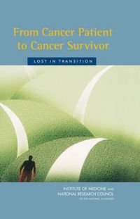 Cover image for From Cancer Patient to Cancer Survivor: Lost in Transition