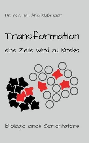 Cover image for Transformation - eine Zelle wird zu Krebs