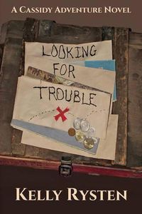 Cover image for Looking for Trouble: A Cassidy Adventure Novel