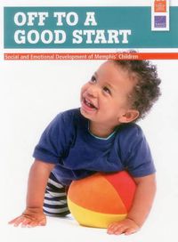 Cover image for Off to a Good Start: Social and Emotional Development of Memphis' Children