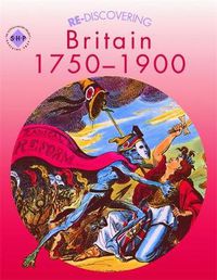 Cover image for Re-discovering Britain 1750-1900