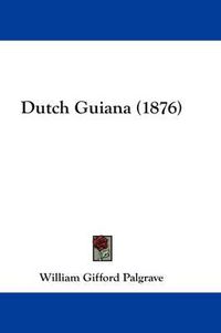 Cover image for Dutch Guiana (1876)