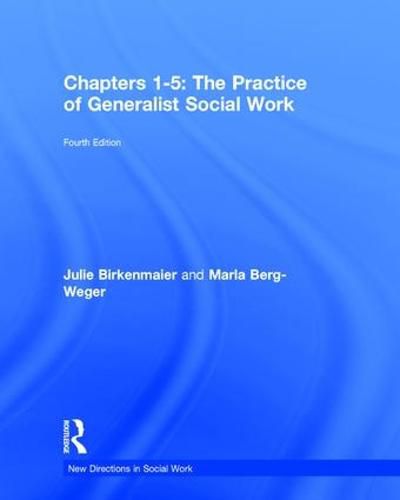 Cover image for The Practice of Generalist Social Work: Chapters 1-5