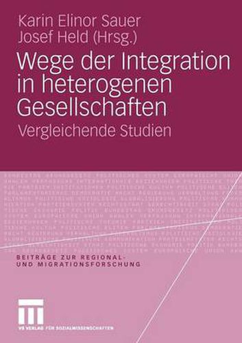 Cover image for Wege Der Integration in Heterogenen Gesellschaften: Vergleichende Studien