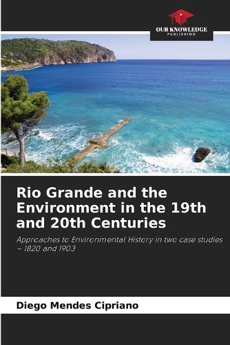 Cover image for Rio Grande and the Environment in the 19th and 20th Centuries